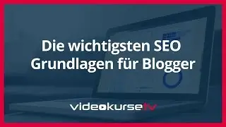 Die wichtigsten SEO Grundlagen für WordPress Blogger