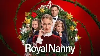 The Royal Nanny Full Movie ✅️Romantic Hallmark movie✅️ Merchandise⬇️✨️