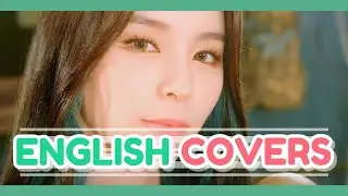 K-POP IDOLS COVERING ENGLISH SONGS