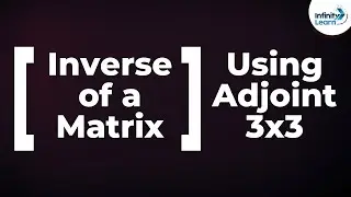 Inverse of a 3x3 Matrix using Adjoint | Dont Memories