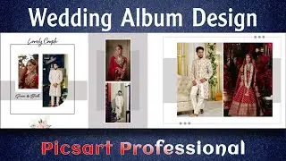 How To Create Wedding Album Design In Picsart || 12×36 Wedding Album Design