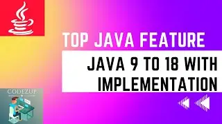 Java 9 to Java 18 - The Best Features of Java Programming!