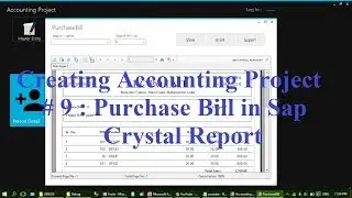 Creating Accounting Project # 9 : Purchase Bill Sap Crystal Report