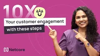 5 Step process to 10X your customer engagement