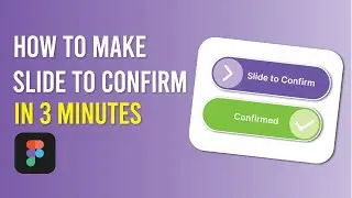 How to Make Slide to Confirm Interactive Button in Figma | 3 Minutes Figma Tutorial