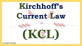 Kirchhoffs Current Law (KCL)- Method to solve KCL - Basic Electrical Engineering