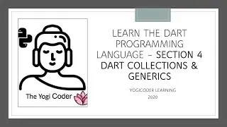 Section 4- Dart Collections (Lists, Maps and Sets) and Generics