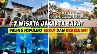 JANGAN SAMPAI TERLEWATKAN!! 7 DAFTAR WISATA JAKARTA BARAT YANG SERU, MENYENANGKAN DAN BERKESAN