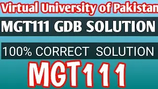 MGT111 GDB SOLUTION  FALL 2021 | mgt111 gdb solution  2021 | 100% correct  solution 