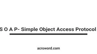 S O A P-  Simple Object Access Protocol