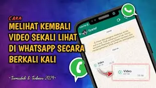 Gampang Banget❗Cara Melihat Kembali Video Sekali Lihat Di WhatsApp Ori Secara Berkali Kali