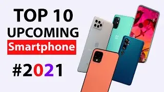 Top 10 Upcoming Smartphones in 2020 / 2021 I Most Popular 2021 smartphone