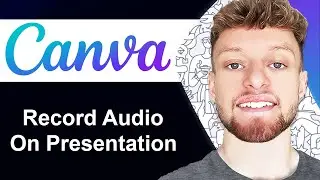 How To Record Audio on Canva Presentation (Step By Step)