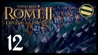 Rome 2 Total War: Galatian Campaign - 12 - Backs To The Wall