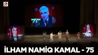 İlham Namiq Kamal - 75