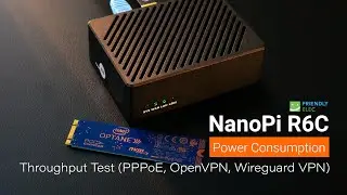 NanoPi R6C - Power Consumption & Throughput Test