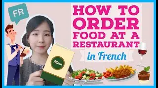 🇨🇵  HOW TO ORDER FOOD AT A RESTAURANT IN FRENCH - 20 Essential Phrases (Learn French Lesson 32)🇨🇵