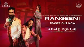 RANGEENI - Song Teaser | Amit Trivedi x Jubin Nautiyal x Hansika Pareek x Amitabh Bhattacharya