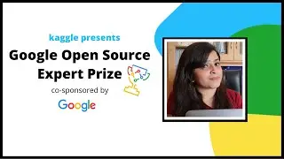 Google Open Source Expert Prize | Kaggle