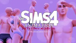 Just Kiss x You're my better side Animation (ts4) FREE