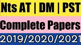Nts AT | DM | PST Complete Papers 2019/2020/2021