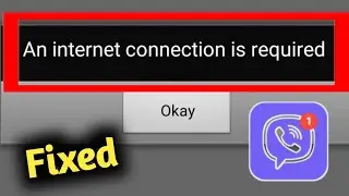 Viber Error an Internet Connection is Required Problem Solved