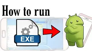 How to run exe files on android | Muz21 Tech