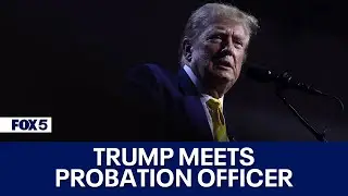 Former President Trump has his first meeting with probation officer Monday