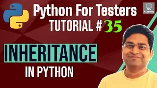 Python for Testers #35 - Inheritance in Python | With Examples