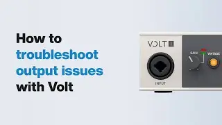 UA Support: How to Troubleshoot Output Issues with Volt USB Audio Interface