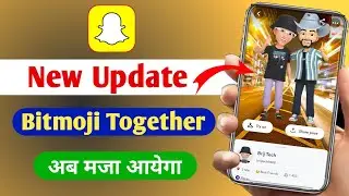 Snapchat New Update 2024 | Best Friend Bitmoji Together