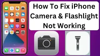 How To Fix iPhone Camera And Flashlight Not Working Solved 2023