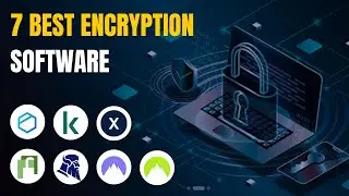 7 Best Encryption Software Tools 2024 (Business & Personal Use)