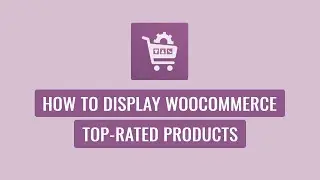 Woo Product Slider Pro - How To Display WooCommerce Top-Rated Products