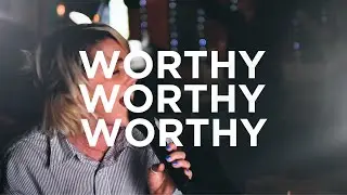 Worthy Worthy WORTHY | Unrehearsed, Spontaneous, Spirit-Led Worship with JesusCo | 