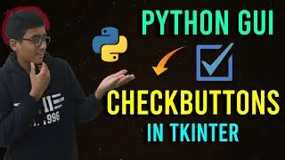 Checkbuttons & RadioButtons in Tkinter - How to create Checboxes in Tkinter. - Python Tkinter GUIDE.