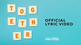 Together by Songs for School. A song to celebrate unity, community, and belonging.