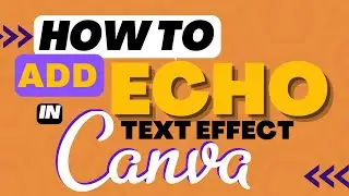 How to add a echo text effect in Canva - Its so easy!