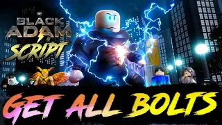 Black Adam Experience script – (Get all bolts)