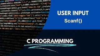 user Input in C - Getting user input in C | C programming for Beginners