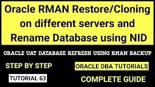 Oracle RMAN Backup restore/cloning on different servers and rename Database using NID utility