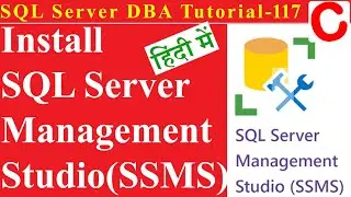 SQL Server DBA Tutorial 117 (हिन्दी) - Install SQL Server Management Studio (SSMS) 20.1 in Windows