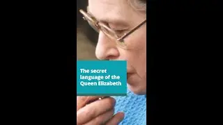 The Secret Language of the Queen Elizabeth Revealed