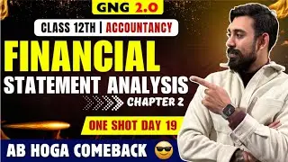 GNG Accountancy | Day 19 | Chapter 2 | Class 12 | Financial statements Analysis