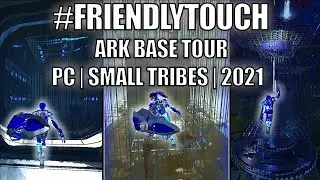 ARK BASE TOUR | ARK: SURVIVAL EVOLVED | PC | SMALL TRIBES | 2021