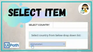 Select Item Activity - UiPath |  Work with Dropdowns