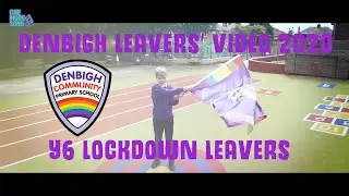 Denbigh Leavers 2020 | Lockdown Leavers