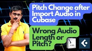 Pitch Change after Import Audio in Cubase | Wrong Audio Length or Pitch?