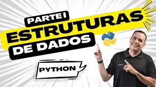 🎥 Estruturas de Dados em Python: Tudo o que Você Precisa Saber! 🐍💻