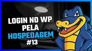 Como fazer login no site WordPress pela HOSPEDAGEM | Hostgator #13